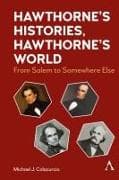Hawthorne's Histories, Hawthorne's World
