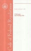 Code of Federal Regulations, Cfr Index and Finding AIDS, Revised as of January 1, 2008