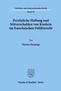 Persönliche Haftung und Mitverschulden von Kindern im französischen Deliktsrecht