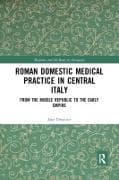 Roman Domestic Medical Practice in Central Italy
