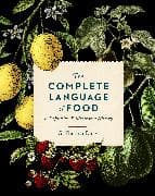 The Complete Language of Food: Volume 10