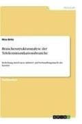 Branchenstrukturanalyse der Telekommunikationsbranche