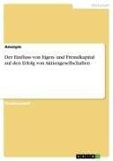 Der Einfluss von Eigen- und Fremdkapital auf den Erfolg von Aktiengesellschaften