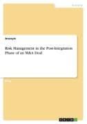 Risk Management in the Post-Integration Phase of an M&A Deal