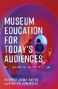 Museum Education for Today's Audiences