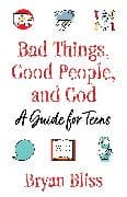 Bad Things, Good People, and God