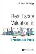 Real Estate Valuation In Singapore: Practices And Trends