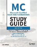 MC Microsoft Certified Azure Data Fundamentals Study Guide