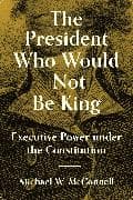 The President Who Would Not Be King