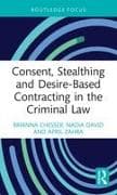 Consent, Stealthing and Desire-Based Contracting in the Criminal Law