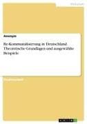 Re-Kommunalisierung in Deutschland. Theoretische Grundlagen und ausgewählte Beispiele