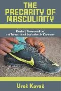The Precarity of Masculinity