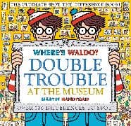 Where's Waldo? Double Trouble at the Museum: The Ultimate Spot-the-Difference Book!