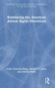 Rethinking the American Animal Rights Movement