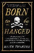 Born to Be Hanged