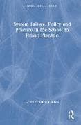 System Failure: Policy and Practice in the School-to-Prison Pipeline