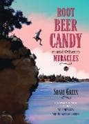 Root Beer Candy and Other Miracles