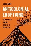 Anticolonial Eruptions
