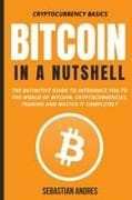Bitcoin in a Nutshell