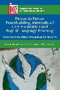 Person to Person Peacebuilding, Intercultural Communication and English Language Teaching