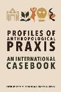 Profiles of Anthropological Praxis