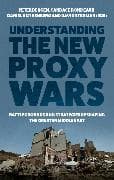 Understanding the New Proxy Wars