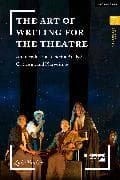 The Art of Writing for the Theatre