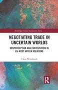 Negotiating Trade in Uncertain Worlds