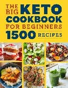 The Big Keto Cookbook for Beginners
