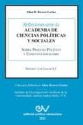 Reflexiones Ante La Academia de Ciencias Políiticas Y Sociales Sobre Proceso Político Y Constitucionalismo 1969-2021