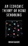 An Economic Theory of Home Schooling