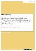 Global Sourcing in mittelständischen Unternehmen unter Berücksichtigung der Auswirkungen der Corona Pandemie auf globale Lieferketten