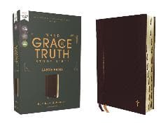 NASB, The Grace and Truth Study Bible (Trustworthy and Practical Insights), Large Print, Leathersoft, Maroon, Red Letter, 1995 Text, Thumb Indexed, Comfort Print