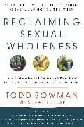 Reclaiming Sexual Wholeness