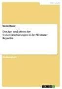 Der Aus- und Abbau der Sozialversicherungen in der Weimarer Republik