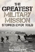 The Greatest Military Mission Stories Ever Told