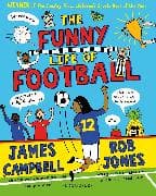 The Funny Life of Football - WINNER of The Sunday Times Children’s Sports Book of the Year 2023