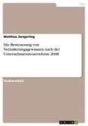 Die Besteuerung von Veräusserungsgewinnen nach der Unternehmensteuerreform 2008