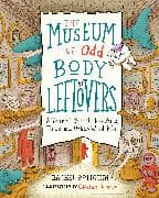 The Museum of Odd Body Leftovers