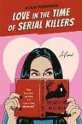 Love in the Time of Serial Killers