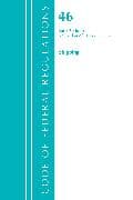 Code of Federal Regulations, Title 46 Shipping 70-89, Revised as of October 1, 2021