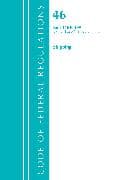 Code of Federal Regulations, Title 46 Shipping 166-199, Revised as of October 1, 2021