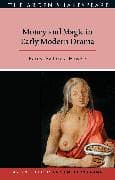 Money and Magic in Early Modern Drama