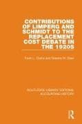 Contributions of Limperg and Schmidt to the Replacement Cost Debate in the 1920s