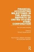 Financial Accounting Milestones in the Annual Reports of United States Steel Corporation