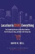 Location Is (Still) Everything
