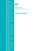 Code of Federal Regulations, Title 47 Telecommunications 40-69, Revised as of October 1, 2021