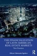 The Financialization of Latin American Real Estate Markets