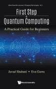 First Step To Quantum Computing: A Practical Guide For Beginners