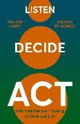 Listen. Decide. Act